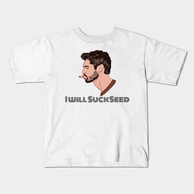 I Will Succeed in Sucking a Seed Kids T-Shirt by MonkeyBusiness